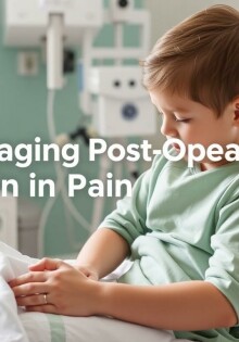 Gestionar el dolor postoperatorio en niños: guía compasiva y práctica para familias y profesionales