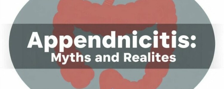 Appendicite : Mythes et Réalités dévoilés
