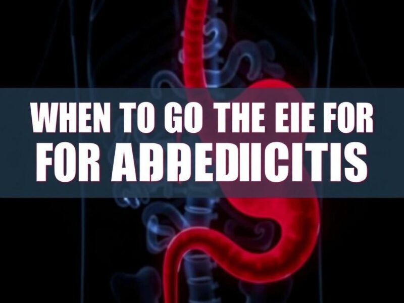  When to Go to the ER for Appendicitis. How to Prevent Appendicitis or Spot It Early