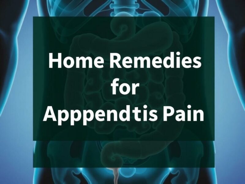  Home Remedies for Appendicitis Pain (Myths vs. Facts). The Role of Surgery and Medical Treatment in Appendicitis Pain